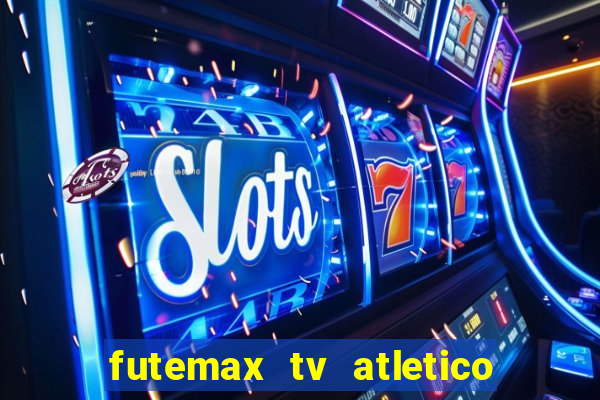 futemax tv atletico x botafogo